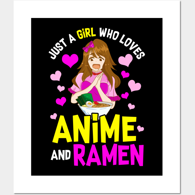 Just A Girl Who Loves Anime And Ramen Funny Foodie Wall Art by theperfectpresents